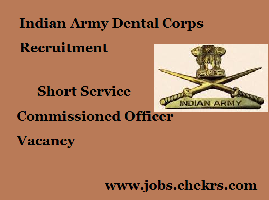 Army Dental Corps Recruitment 2022