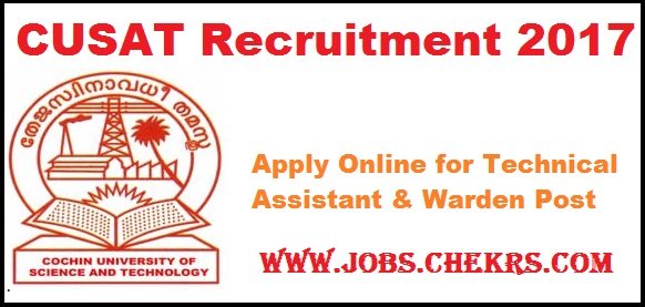 CUSAT Recruitment 2017 Application Form-Technical Assistant & Warden Post