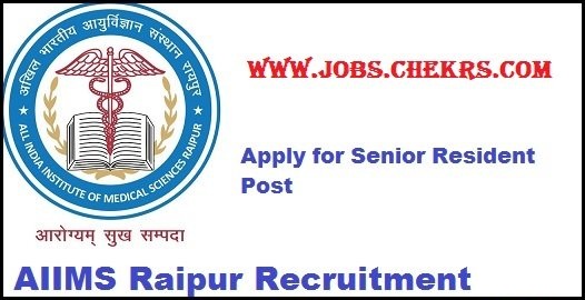 AIIMS Raipur Senior Resident Recruitment 2022