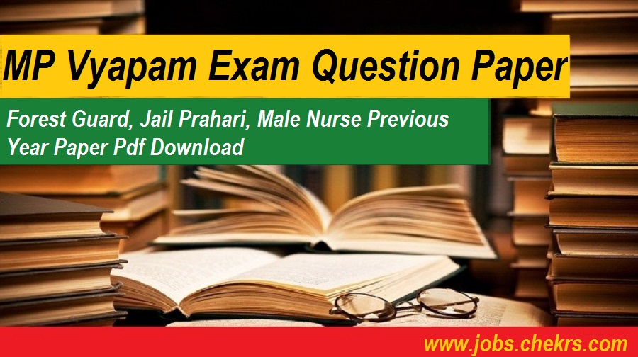 MP Vyapam Forest Guard Previous Year Papers Pdf- Download Jail Prahari Sample Papers