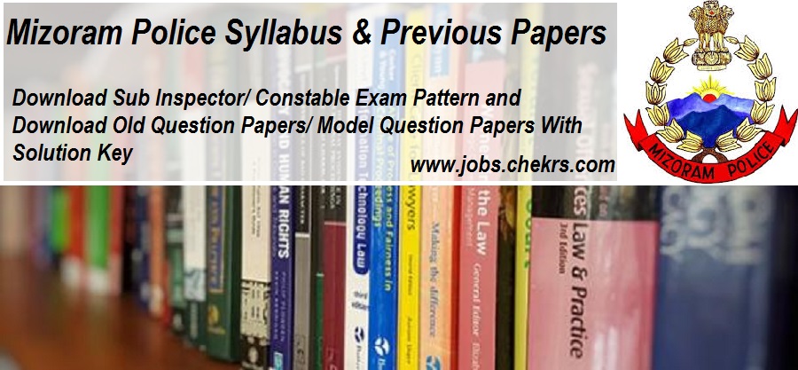 Mizoram Police Syllabus 2022 Download Exam Pattern & Previous Papers