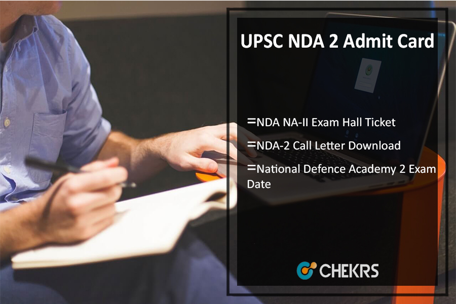 UPSC NDA 2 Admit Card 2022- NA II Hall Ticket, Exam Dates Available