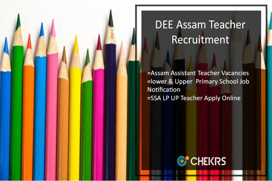 DEE Assam Teacher Recruitment 2023- SSA LP UP Teacher Apply Online @deeassam.gov.in