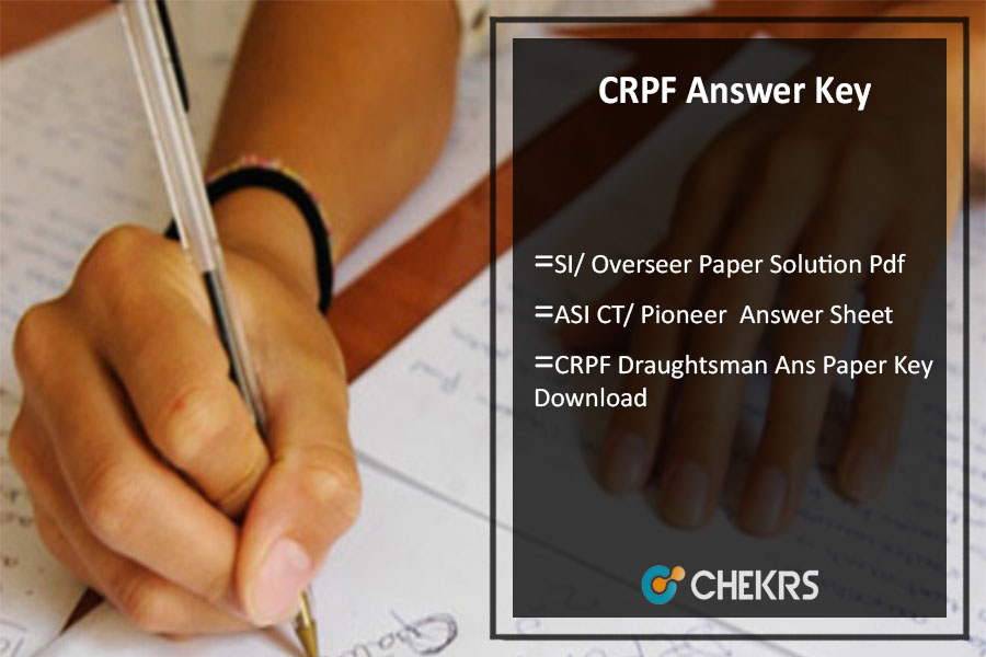 CRPF SI/ Overseer, ASI CT/ Pioneer Answer Key 2024 Pdf Download