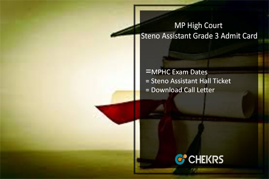 MP High Court Steno Assistant Grade Admit Card 2022 MPHC Exam Dates Available