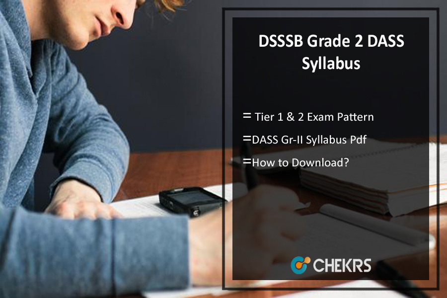 DSSSB Grade 2 DASS Syllabus 2022- Tier 1 & 2 Exam Pattern