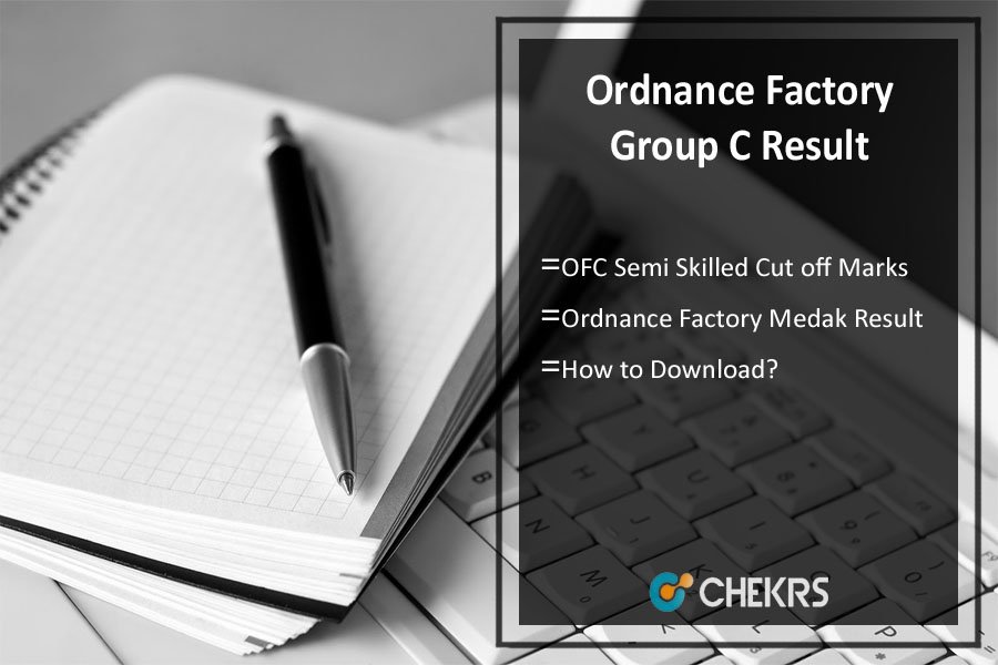 Ordnance Factory Group C Result 2022- OFC Semi Skilled Cutoff Marks
