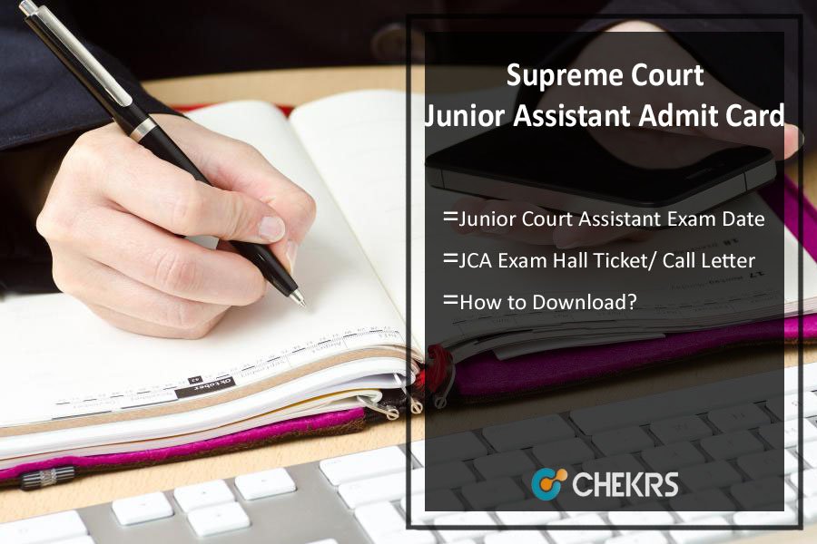 Supreme Court Junior Assistant Admit Card 2022- JCA Exam Date