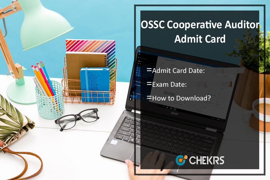 OSSC Auditor Cooperative Society Admit Card 2022