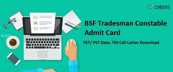 BSF Tradesman Constable Admit Card 2022
