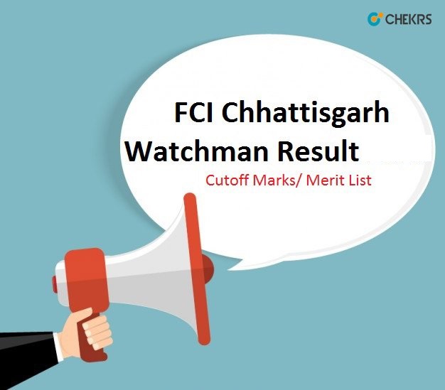 FCI Chhattisgarh Watchman Result 2022
