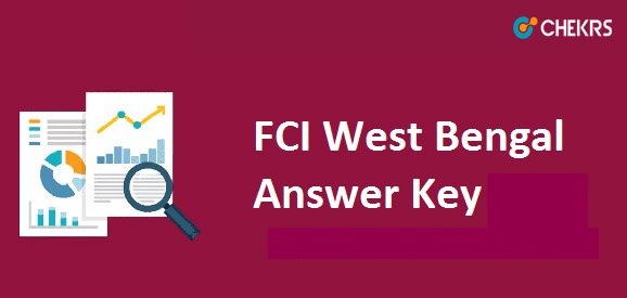 FCI West Bengal Answer Key 2021