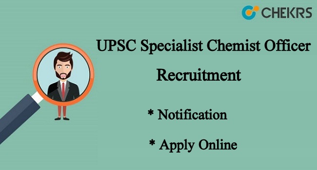 UPSC Specialist Chemist Officer Recruitment 2022
