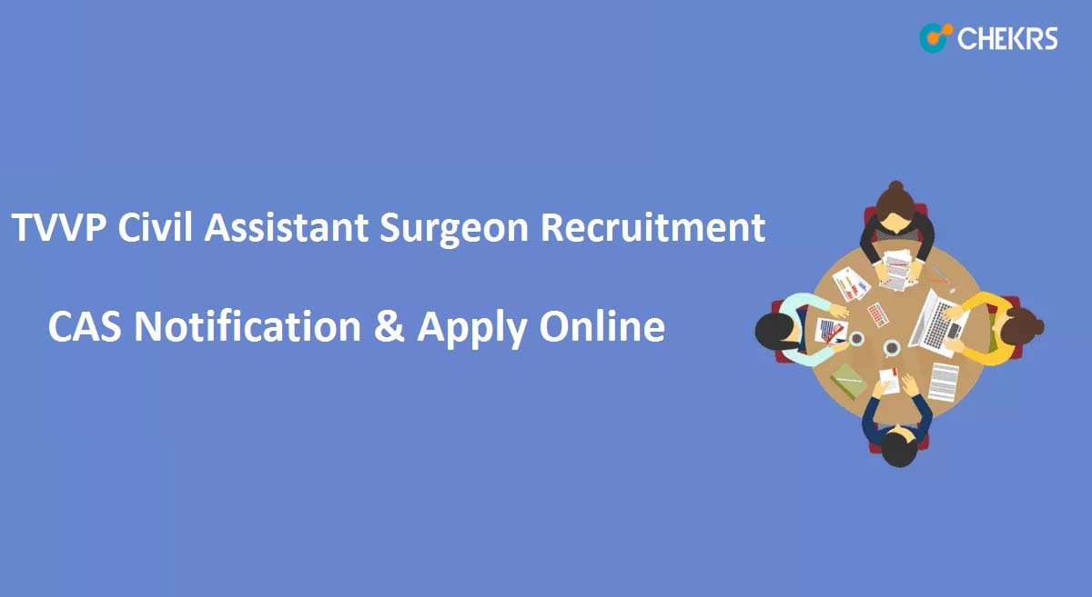 TVVP Civil Assistant Surgeon Recruitment 2022