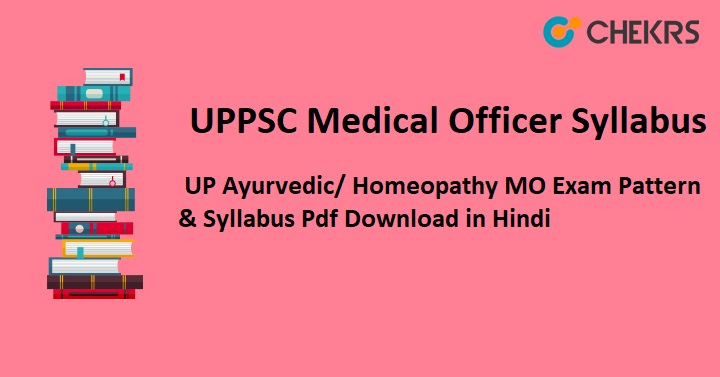 UPPSC Medical Officer Syllabus 2022
