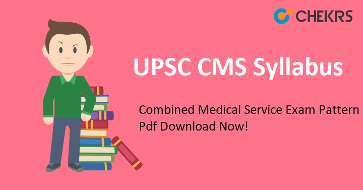 UPSC CMS Syllabus 2022