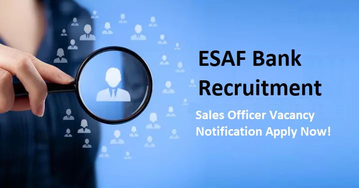 ESAF Bank Recruitment 2022