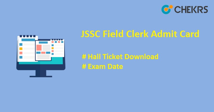 JSSC Field Clerk Admit Card 2022