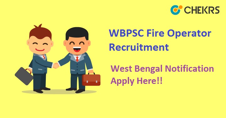 WBPSC Fire Operator Recruitment 2022