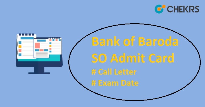 Bank of Baroda SO Admit Card 2022