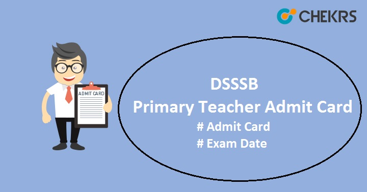 DSSSB Primary Teacher Admit Card 2022