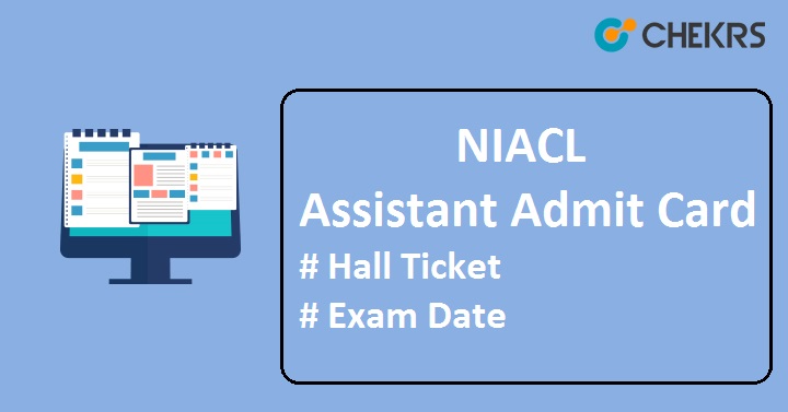 NIACL Assistant Admit Card 2022 