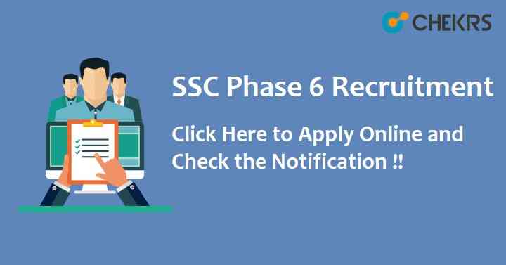SSC Phase VI Recruitment 2022