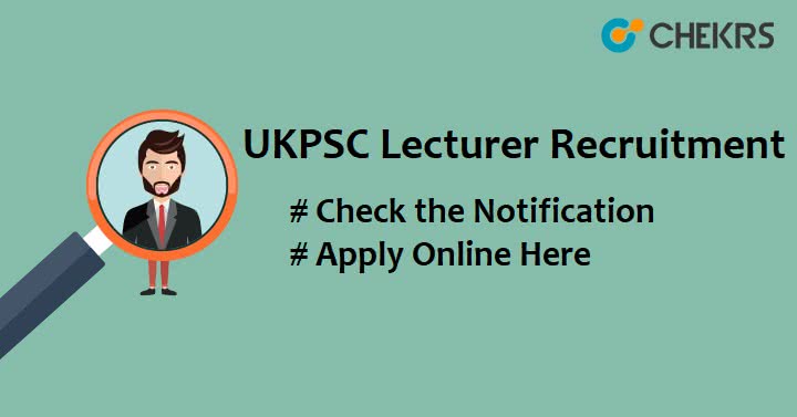 UKPSC Lecturer Recruitment 2021