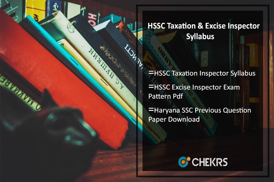 HSSC Taxation & Excise Inspector Syllabus 2022